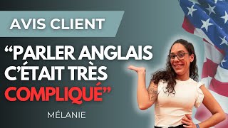 INTERVIEW CLIENT  Parler anglais devenait urgent pour Mélanie [upl. by Tallou]