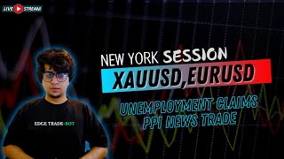 Unemployment Claims PPI NEWA TRADE XAUUSD  EURUSD  LIVE TRADING  EDGE TRADEBOT  14112024 [upl. by Betthezel]