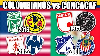 🔥EQUIPOS COLOMBIANOS🇨🇴 vs EQUIPOS de la CONCACAF🇲🇽🇺🇸🇨🇷  CAMILO MD [upl. by Neyr]