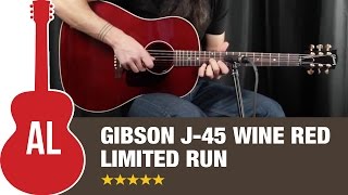 Gibson J45 Wine Red LTD  Have you heard a better J45 ever [upl. by Townshend61]