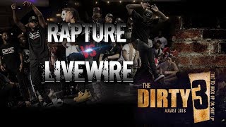 Livewire vs Rapture  Tha Dirty 3 [upl. by Hubie332]