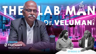 The Labman Dr Velumani the Billionaire founder of Thyrocare Part 1 [upl. by Ehrlich919]