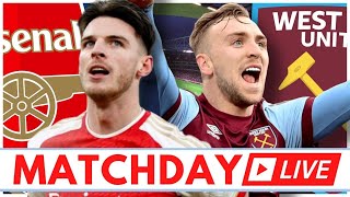 ARSENAL v WEST HAM  MATCHDAY LIVE  PREMIER LEAGUE [upl. by Ecirtap]