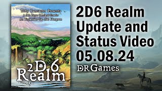 2D6 Realm Update and Current Status 050824 [upl. by Nnaik188]