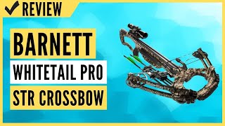 BARNETT Whitetail Pro STR Crossbow 400 Feet Per Second Review [upl. by Gnoix160]