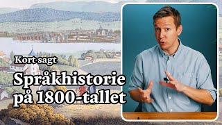 Språkhistorien på 1800tallet [upl. by Acitel]