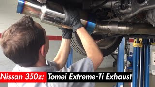 350z Tomei Exhaust Install [upl. by Enalda]