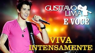 Gusttavo Lima  Viva Intensamente  DVD Gusttavo Lima e Você Clipe Oficial [upl. by Breger]