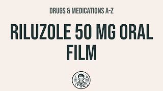 How to use Riluzole 50 Mg Oral Film  Explain UsesSide EffectsInteractions [upl. by Hazlip561]