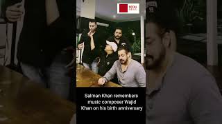 Salman Khan remembers music composer Wajid Khan on his birth anniversary [upl. by Atsok]