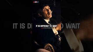 Its Difficult To Wait But👿🔥Sigma Status😎 Thomas Shelby shorts peakyblinders quote [upl. by Brand]