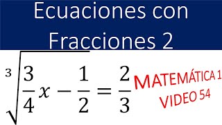 Ecuaciones con Fracciones 2  Raíz y Potencia [upl. by Hannahsohs]