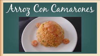 Arroz Con Camarones  Recetas de Camarones [upl. by Sachiko]