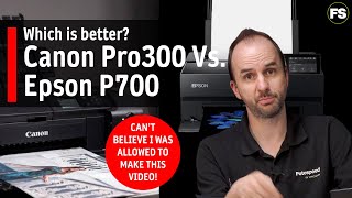 Which printer should you buy The Canon Pro300 or the Epson P700  Paper for Fine Art amp Photography [upl. by Eeldivad]