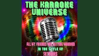 All My Friends Are Getting Married Karaoke Version In the Style of Skyhooks [upl. by Bach829]