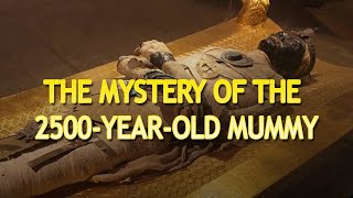 THE MYSTERY OF THE 2500YEAROLD MUMMY  WHY ARE THERE A GAME BOARD NEXT TO THE MUMMIES [upl. by Hattie881]