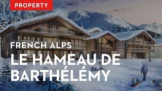 La Rosière  Le Hameau de Barthélémy [upl. by Ihp]