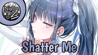 Nightcore  Shatter Me [upl. by Sheridan75]