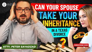 Can Your Spouse Take Your Inheritance in a Texas Divorce [upl. by Retse]