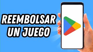 Como reembolsar un juego en Play Store 2024 GUÍA COMPLETA [upl. by Ehman]