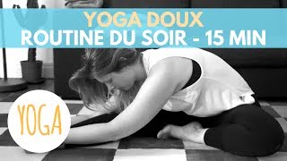 Yoga du soir 15 minutes avant de dormir tous niveaux [upl. by Penthea471]