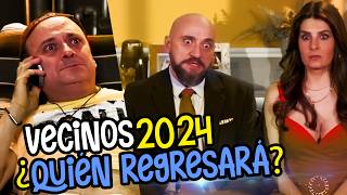 VECINOS NUEVAS TEMPORADAS 2024  ¿QUIÉN REGRESARÁ [upl. by Baerman762]