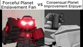 Forceful Planet Enslavement Fan VS Consensual Planet Improvement Enjoyer [upl. by Noryak875]