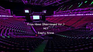 From Home Rearranged Ver by NCT U but youre in an empty arena CONCERT AUDIO USE HEADPHONES 🎧 [upl. by Nosecyrb]