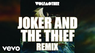 Wolfmother  Joker And The Thief Audio Loving Hands Tim Goldsworthy Remix [upl. by Shayn]