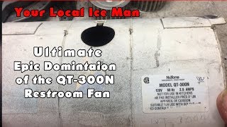 Epic Domination of the QT300N Restroom Fan [upl. by Nemra]