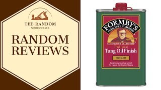 Formbys High Gloss Tung Oil Finish Review  Random Reviews 2 [upl. by Lectra15]