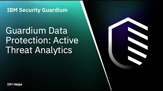 IBM Guardium Data Protection Active Threat Analytics [upl. by Naam]