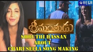 Srimanthudu Movie  Shruthi Hassan About Charuseela Song [upl. by Aloap]