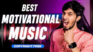 TOP 15 Motivational Music For YouTube Videos MY Favorite Motivational Music Copyright Free [upl. by Rida]