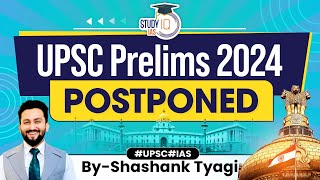 UPSC Prelims 2024 Postponed  UPSC 2024 Postponed Due to LokSabha Elections 2024  StudyIQ IAS [upl. by Khoury]