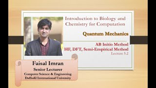 Lecture 52 Quantum Mechanics AB Initio Method Hartree Fock Density Functional Theory [upl. by Yllen]