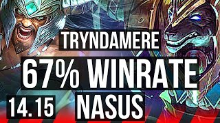 TRYNDAMERE vs NASUS TOP  Rank 4 Trynda 67 winrate 911 Legendary  EUNE Challenger  1415 [upl. by Nisse411]