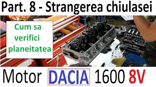 Ep 8 Verificare planeitate chiulasa garnitura strangerea la cuplu Restaurare motor part 8 [upl. by Anaerol]