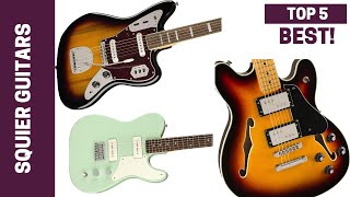 Five of the Best Squier Guitars on the Market in 2024 [upl. by Einej]