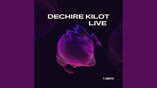 Dechire Kilot Live [upl. by Nanny]