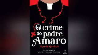 O crime do Padre Amaro Parte 2 Eça de Queiros [upl. by Idnyc]