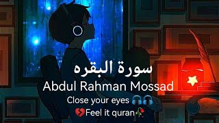 SuratAlBaqarah Full  Surah Baqarah  baqarah Surat Full  Abdul Rahman Mossad  4k HD Video [upl. by Lexie]