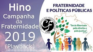 Hino da Campanha da Fraternidade 2019 playback [upl. by Attiuqram397]