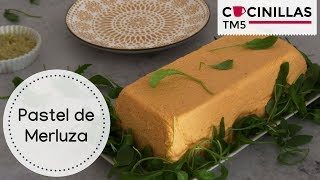 Pastel de Merluza  Falso Pastel de Cabracho  Recetas Thermomix [upl. by Kaule583]