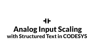 Analog Input Scaling with Structured Text in CODESYS  PLC Programming  PLC Academy [upl. by Adianez]