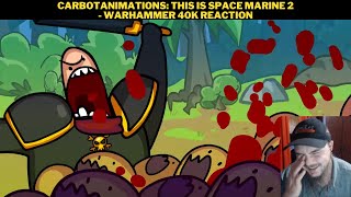 CarbotAnimations This Is Space Marine 2  Warhammer 40k Reaction [upl. by Etteoj]