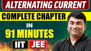 ALTERNATING CURRENT in 91 Minutes  Full Chapter Revision  Class 12th JEE [upl. by Akimik]