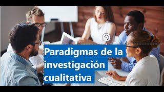 paradigmas de la investigacion cualitativa [upl. by Danita]