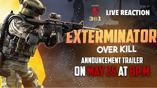 Exterminator Overkill Reveal Trailer Live Reaction [upl. by Llehcal]