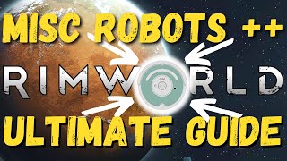 Why This Is One Of The Best Rimworld Mods EVER Misc Robots  Guide [upl. by Ococ]